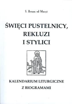 Święci pustelnicy rekluzi i stylici