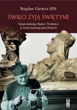 Święci żyją świętymi - Bogdan Giemza