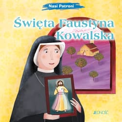 Święta Faustyna Kowalska. Nasi Patroni - Elena Pascoletti