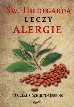 Święta Hildegarda leczy alergie