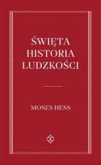 Święta historia Ludzkości - Mojżesz Hess