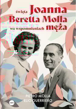 Święta Joanna Beretta Molla we wspomnieniach męża - Molla Pietro, Elio Guerriero
