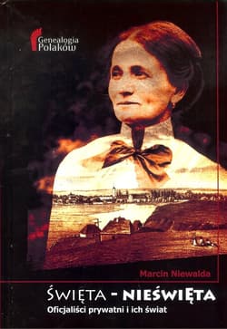 Święta - Nieświęta Oficjaliści prywatni i ich świat - Marcin Niewalda