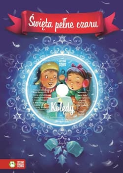 Święta pełne czaru Hej kolęda, kolęda + CD - Aniela Cholewińska-Szkolik