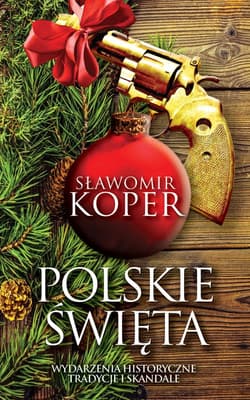 Święta po polsku Tradycje i skandale