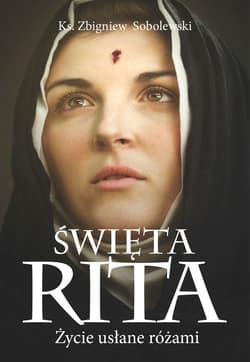 Święta Rita - ebook - ks. Sobolewski Zbigniew