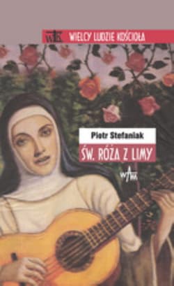 Święta Róża z Limy - Stefaniak Piotr