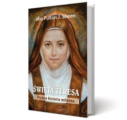 Święta Teresa. Piękna historia miłosna - Fulton Sheen