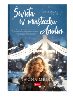 Święta w miasteczku Anielin - Iwona Mejza