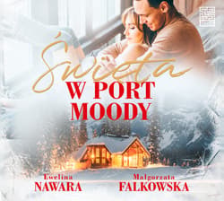 Święta w Port Moody - audiobook - Małgorzata Falkowska, Ewelina Nawara
