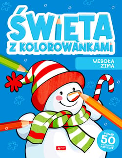 Święta z kolorowankami Wesoła zima - Opracowanie Zbiorowe