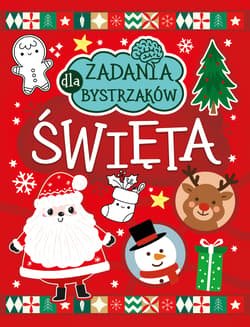 Święta. Zadania dla bystrzaków - Opracowanie Zbiorowe