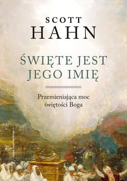 Święte jest Jego imię - ebook - Scott Hahn