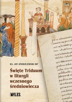 Święte Triduum w liturgii wczesnego średniowiecza - ks. Andrzejewski,  Jan IBP