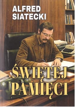 Świętej pamięci - Alfred Siatecki