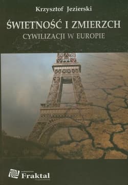 Świetność i zmierzch cywilizacji w Europie