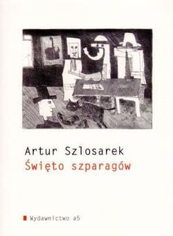 Święto szparagów - Artur Szlosarek