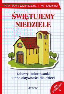 Świętujemy niedziele Zabawy kolorowanki i inne aktywności dla dzieci Rok A - Silvia Vecchini