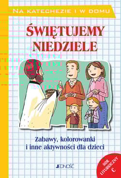 Świętujemy niedziele Zabawy, kolorowanki i inne aktywności dla dzieci Rok liturgiczny C - Silvia Vecchini