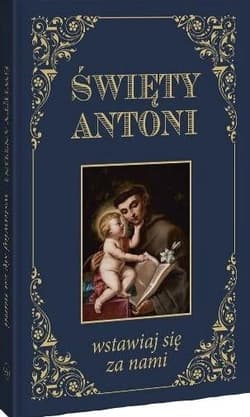 Święty Antoni. Wstawiaj się za nami BR - Praca zbiorowa