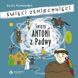Święty Antoni z Padwy - Eliza Piotrowska