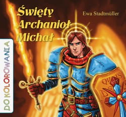 Święty Archanioł Michał - kolorowanka - Ewa Stadtmuller