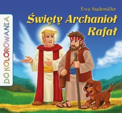 Święty Archanioł Rafał Do kolorowania - Ewa Stadtmuller