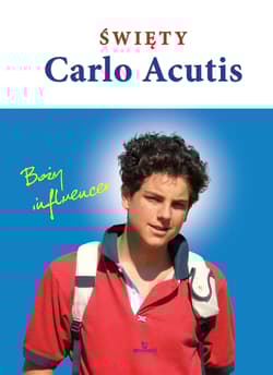Święty Carlo Acutis. Boży influencer - Beata Jędrzyńska