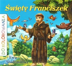 Święty Franciszek kolorowanka - Ewa Stadtmuller