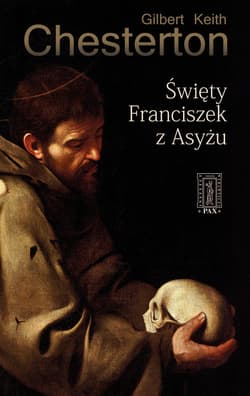 Święty Franciszek z Asyżu - Chesterton Gilbert Keith