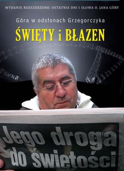 Święty i błazen. Jego droga do świętości. OPR. MK. - ebook - Jan Grzegorczyk