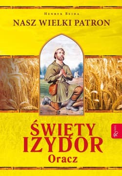 Święty Izydor Oracz - Henryk Bejda
