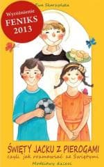 Święty Jacku z pierogami - Ewa Skarżyńska, Anna Tomaszek-Walczak