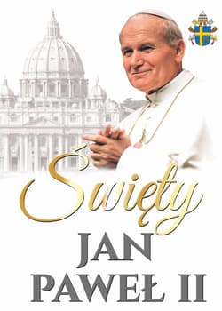 Święty Jan Paweł II - Opracowanie Zbiorowe