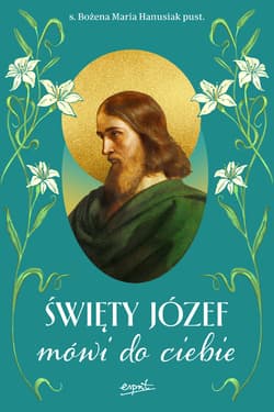 Święty Józef mówi do ciebie