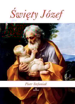 Święty Józef wyd. 3 - Stefaniak Piotr