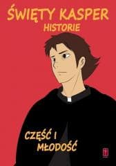 Święty Kasper. Historie cz.1 Młodość - Luca Cristantielli