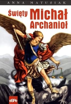 Święty Michał Archanioł - Anna Matusiak