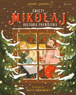 Święty Mikołaj Historia prawdziwa - Joanna Jagiełło