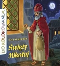 Święty Mikołaj Kolorowanka - Ewa Stadtmuller