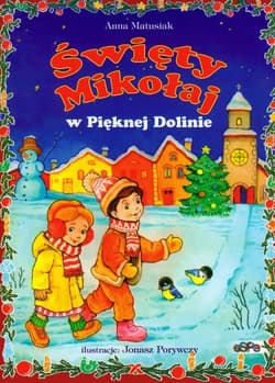 Święty Mikołaj w Pięknej Dolinie - Anna Matusiak