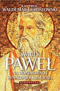 Święty Paweł. Biografia - ebook - Chrostowski Waldemar ks. prof.
