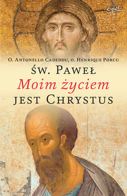 Święty Paweł: Moim życiem jest Chrystus - ebook - Antonello Cadeddu, Henrique Porcu