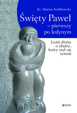 Święty Paweł Pierwszy po Jedynym - Marian Królikowski