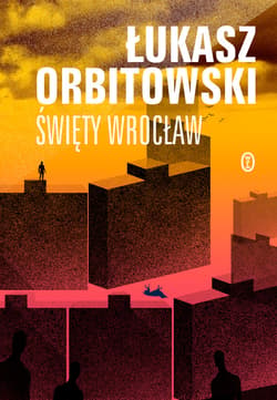 Święty Wrocław - ebook - Łukasz Orbitowski