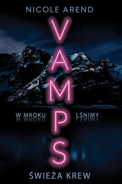 Świeża krew Vamps Tom 1 - Nicole Arend