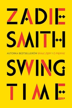 SWING TIME - Zadie Smith