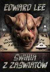 Świnia z zaświatów - Edward Lee