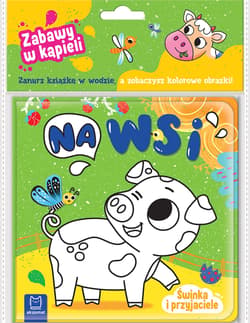 Świnka i przyjaciele. Na wsi. Zabawy w kąpieli