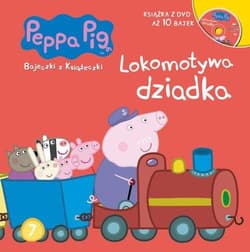 Świnka Peppa Bajeczki z książeczki 7 Lokomotywa dziadka - Opracowanie Zbiorowe